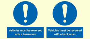 Vehicles must be reversed with a banksman